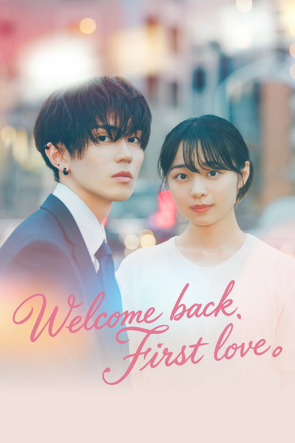 مسلسل Welcome Back, First Love الموسم الاول مترجم